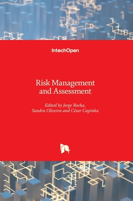 Risk Management and Assessment - Rocha, Jorge (Editor), and Oliveira, Sandra (Editor), and Capinha, Csar (Editor)