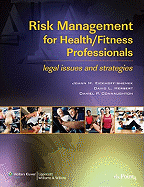 Risk Management for Health/Fitness Professionals: Legal Issues and Strategies
