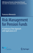 Risk Management for Pension Funds: A Continuous Time Approach with Applications in R