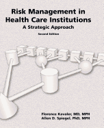 Risk Management in Health Care Institutions: A Strategic Approach