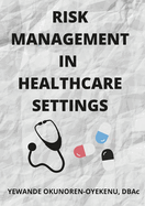 Risk Management in Healthcare Settings