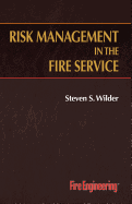 Risk Management in the Fire Service