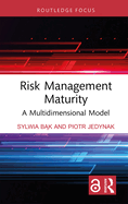Risk Management Maturity: A Multidimensional Model