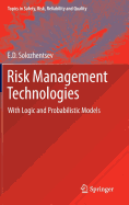Risk Management Technologies: With Logic and Probabilistic Models