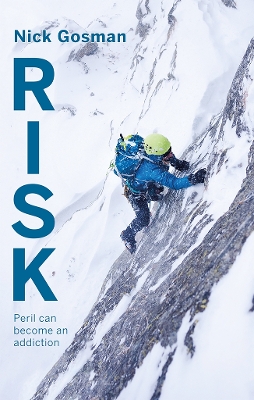 Risk: Peril can become an addiction - Gosman, Nick