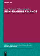 Risk-Sharing Finance: An Islamic Jurisprudence (Fiqh) Perspective