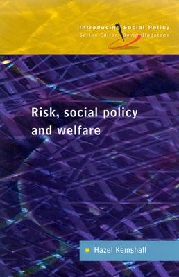 Risk, Social Policy and Welfare - Kemshall, Hazel