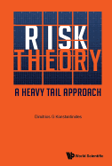 Risk Theory: A Heavy Tail Approach