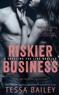 Riskier Business - Bailey, Tessa