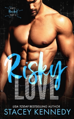 Risky Love: A Dirty Little Secrets Duet - Kennedy, Stacey