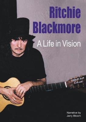 Ritchie Blackmore: A Life In Vision - Bloom, Jerry