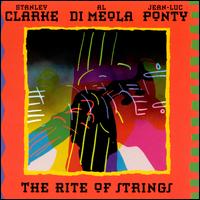 Rite of Strings - Stanley Clarke/Al Di Meola/Jean-Luc Ponty