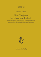 Riten' Beginnen Bei 'Essen Und Trinken: Entwicklung Und Bedeutung Von Etikettevorschriften Im Japan Der Edo-Zeit Am Beispiel Der Tischsitten