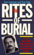 Rites of Burial: The Horrific Account of a Sadistic Sex Killer