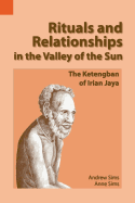 Rituals and Relationships in the Valley of the Sun: The Ketengban of Irian Jaya
