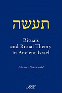 Rituals and Ritual Theory in Ancient Israel