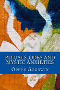 Rituals, Odes and Mystic Anxieties