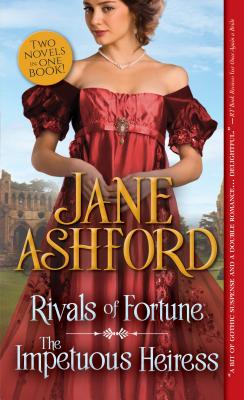 Rivals of Fortune / The Impetuous Heiress - Ashford, Jane