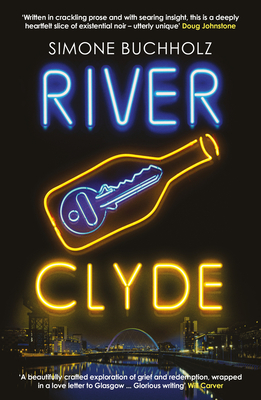 River Clyde: The word-of-mouth BESTSELLER - Buchholz, Simone, and Ward, Rachel (Translated by)