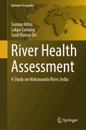 River Health Assessment: A Study on Mahananda River, India