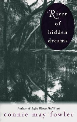 River of Hidden Dreams - Fowler, Connie May