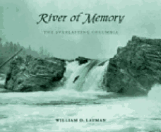 River of Memory: The Everlasting Columbia