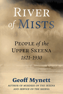 River of Mists: People of the Upper Skeena, 1821-1930