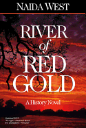 River of Red Gold: A History Novel