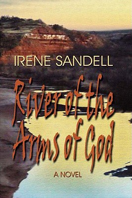 River of the Arms of God - Sandell, Irene