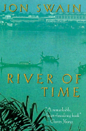 River of Time: A Memoir of Vietnam - Swain, Jon