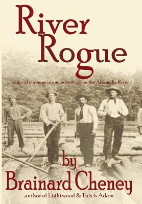 River Rogue - Cheney, Brainard, and Whigham, Stephen (Afterword by)