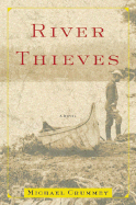 River Thieves - Crummey, Michael