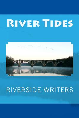 River Tides - Hill, Judy (Editor), and Gaines, James (Editor), and Spragins, Beth (Editor)