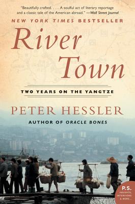 River Town: Two Years on the Yangtze - Hessler, Peter