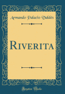 Riverita (Classic Reprint)