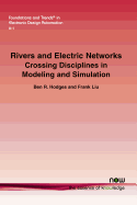 Rivers and Electric Networks: Crossing Disciplines in Modeling and Simulation