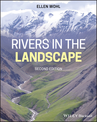 Rivers in the Landscape - Wohl, Ellen