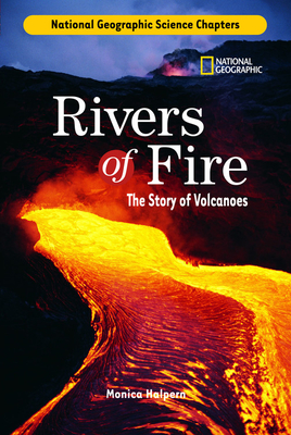 Rivers of Fire: The Story of Volcanoes - Halpern, Monica