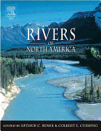 Rivers of North America - Benke, Arthur C (Editor), and Cushing, Colbert E (Editor)