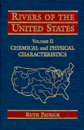 Rivers of the United States, Volume II: Chemical and Physical Characteristics - Patrick, Ruth