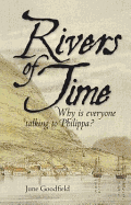 Rivers of Time (Second Edition): Why is everyone talking to Philippa?