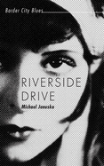 Riverside Drive: Border City Blues