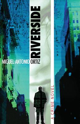 Riverside - Ortiz, Miguel Antonio