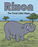 Rixon: The Timid Little Hippo