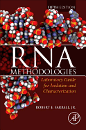 RNA Methodologies: Laboratory Guide for Isolation and Characterization