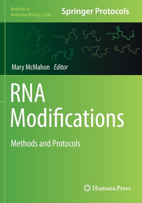 RNA Modifications: Methods and Protocols - McMahon, Mary (Editor)