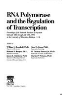 RNA Polymerase and the Regulation of Transcription: Proceedings of the Sixteenth Steenbock Symposium Held July 13th Through July 17th, 1986, at the University of Wisconsin--Madison, U.S.A.