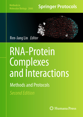 Rna-Protein Complexes and Interactions: Methods and Protocols - Lin, Ren-Jang (Editor)