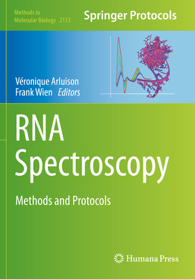 RNA Spectroscopy: Methods and Protocols - Arluison, Vronique (Editor), and Wien, Frank (Editor)