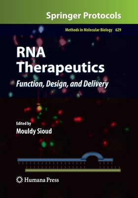RNA Therapeutics: Function, Design, and Delivery - Sioud, Mouldy (Editor)